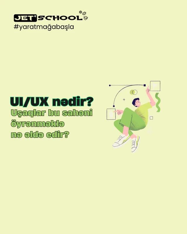 UI/UX nədir və uşaqlar bu sahəni öyrənməklə nə əldə edir?