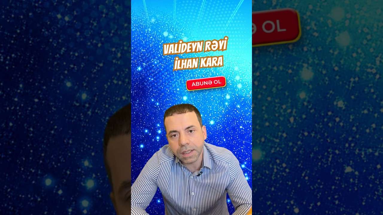 Valideyn rəyi - İlhan Kara
